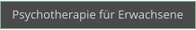 Psychotherapie fr Erwachsene