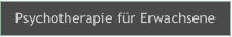 Psychotherapie f�r Erwachsene